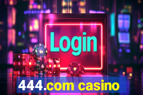 444.com casino