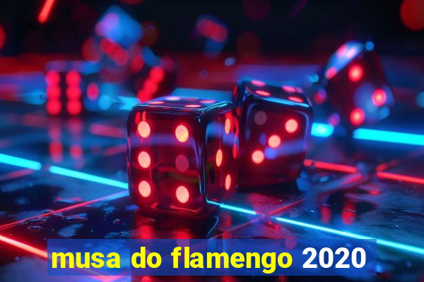 musa do flamengo 2020