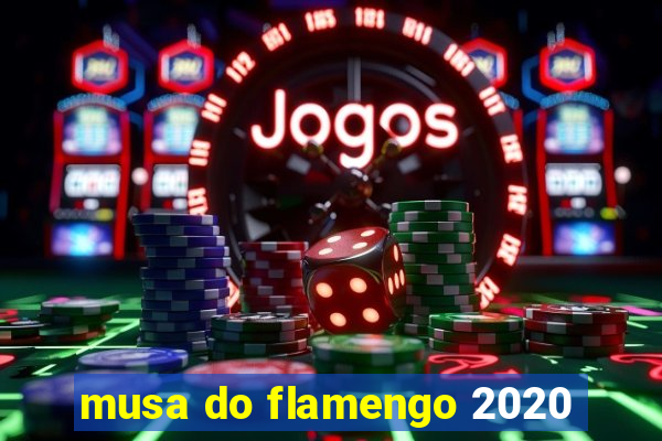 musa do flamengo 2020