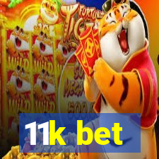 11k bet