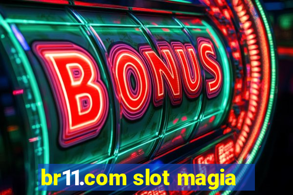 br11.com slot magia