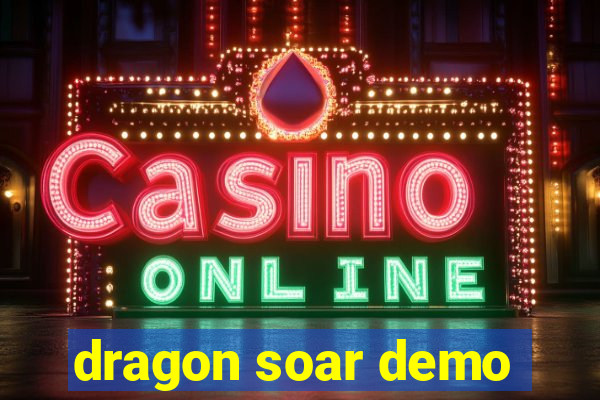 dragon soar demo