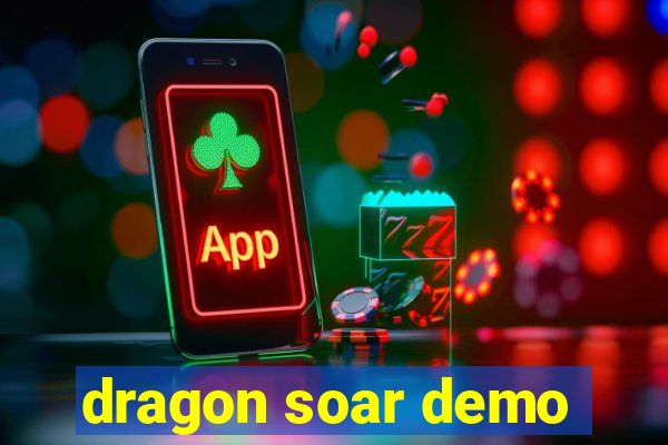 dragon soar demo