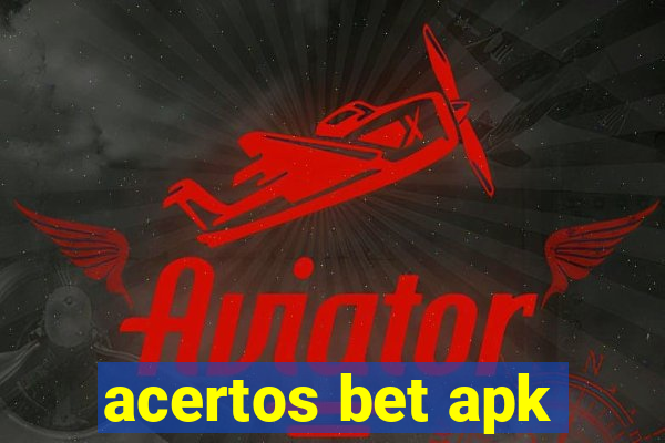 acertos bet apk