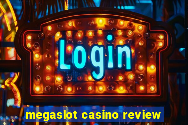 megaslot casino review