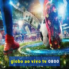 globo ao vivo tv 0800