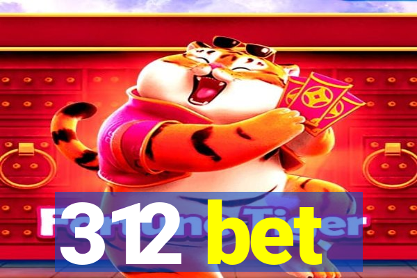 312 bet