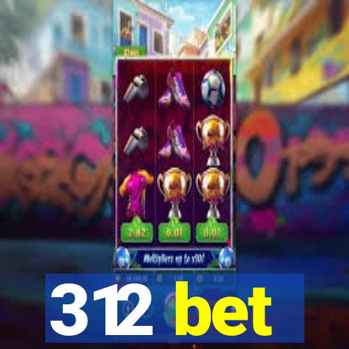 312 bet