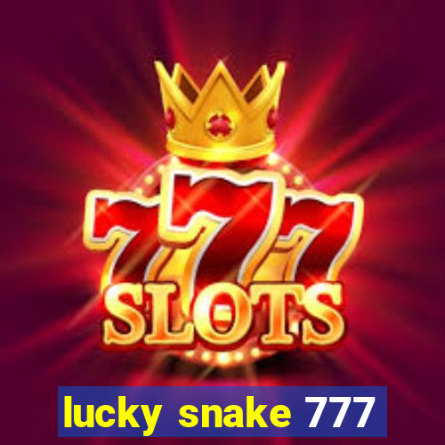 lucky snake 777