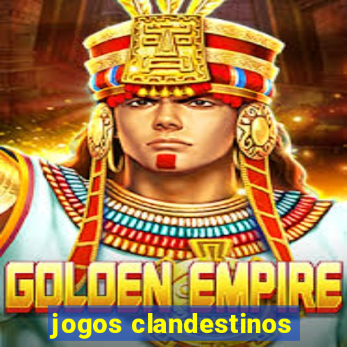 jogos clandestinos