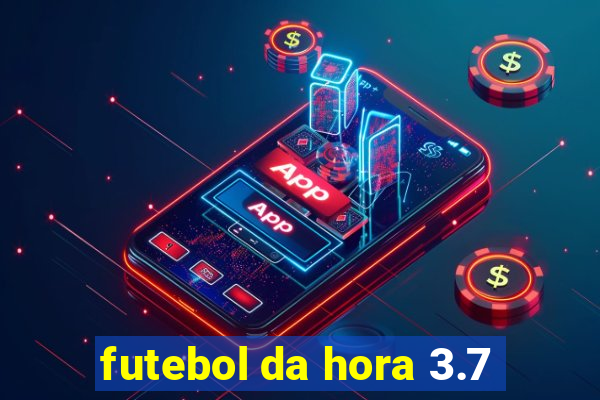 futebol da hora 3.7