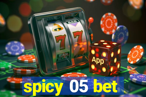 spicy 05 bet