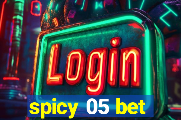 spicy 05 bet