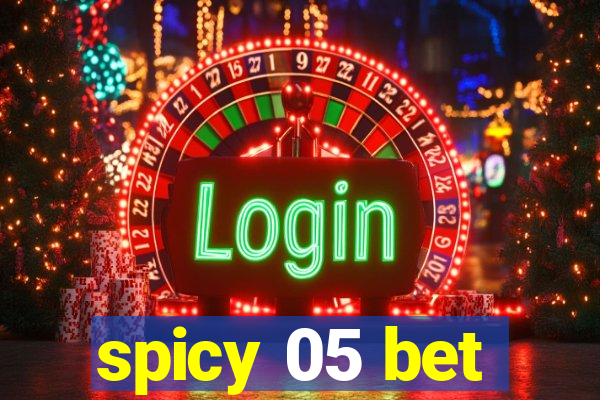 spicy 05 bet