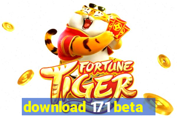 download 171 beta