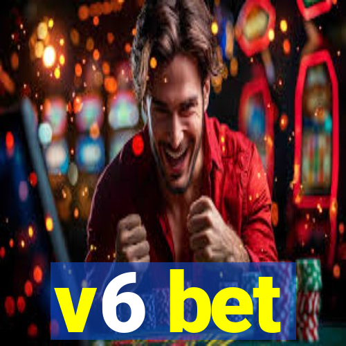 v6 bet