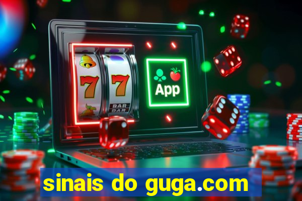 sinais do guga.com