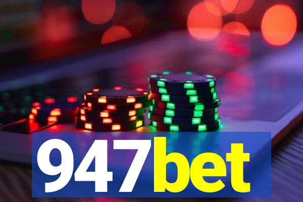 947bet