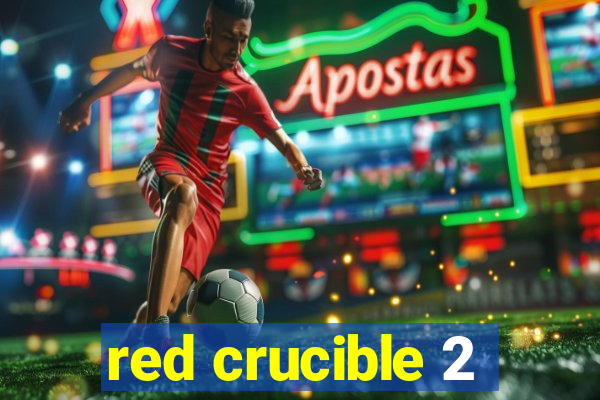 red crucible 2