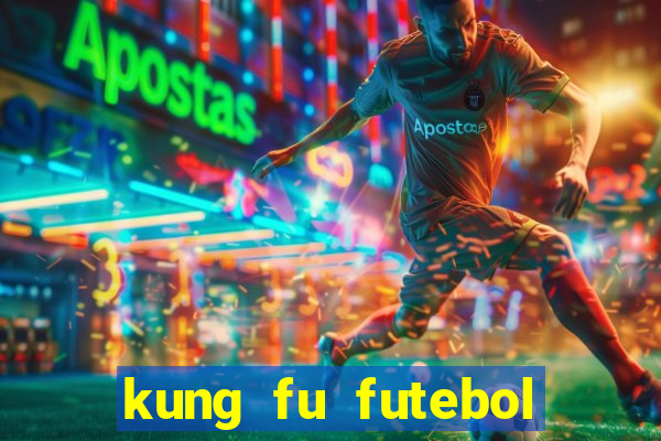 kung fu futebol clube filme completo dublado