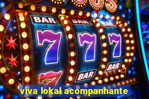 viva lokal acompanhante