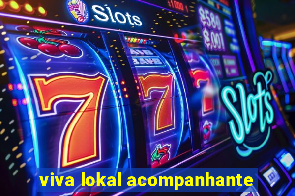 viva lokal acompanhante