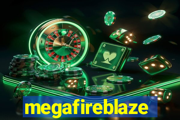 megafireblaze