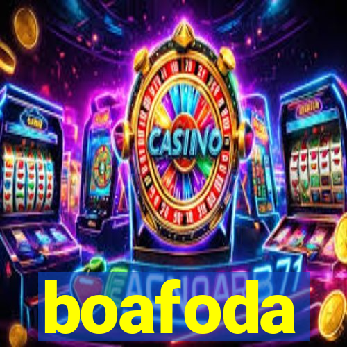 boafoda