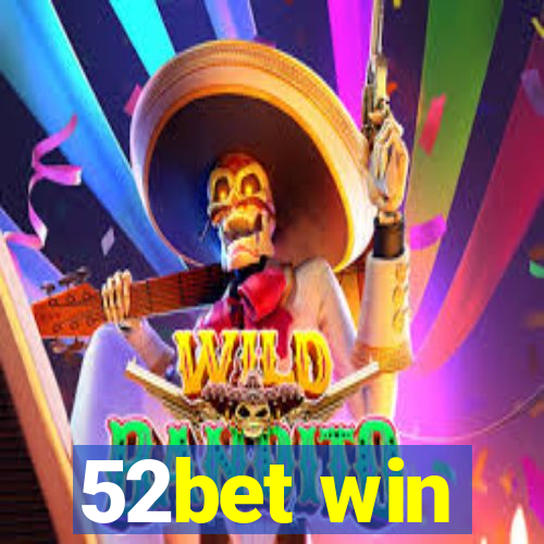 52bet win