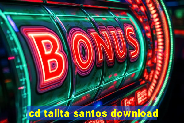 cd talita santos download