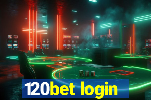 120bet login