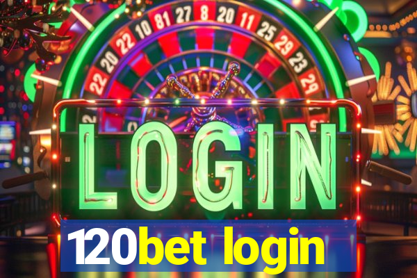 120bet login