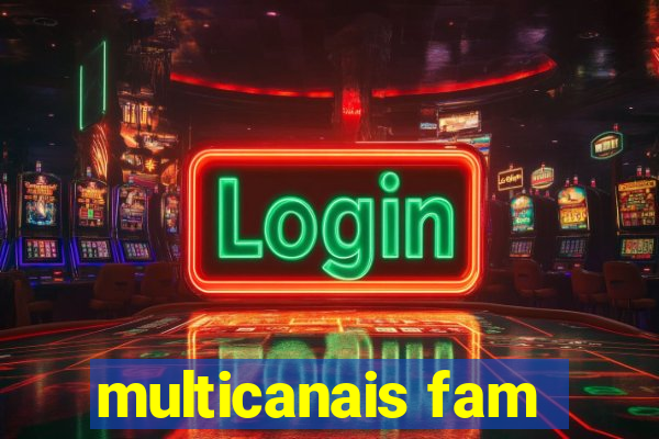 multicanais fam