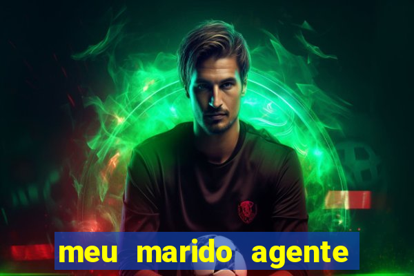 meu marido agente secreto dublado online