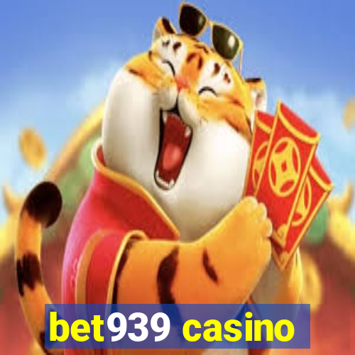 bet939 casino