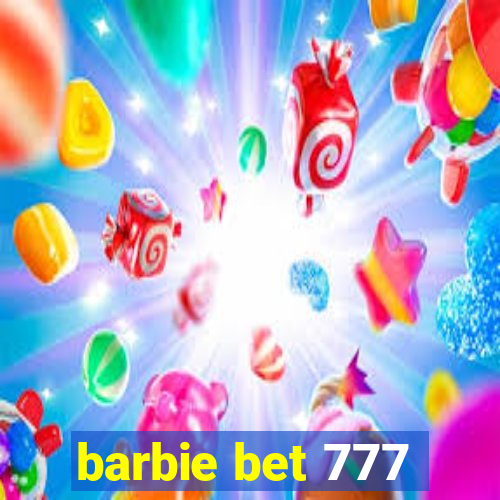 barbie bet 777