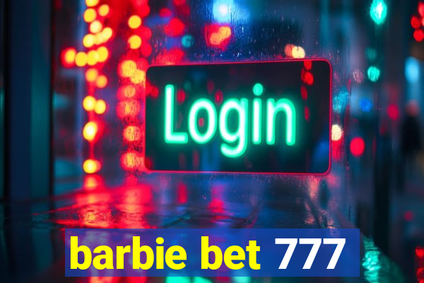 barbie bet 777