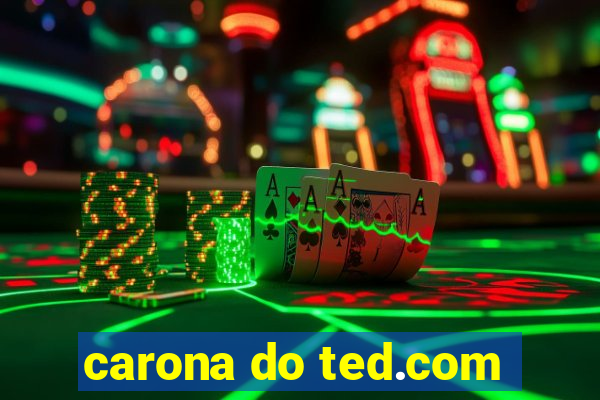 carona do ted.com