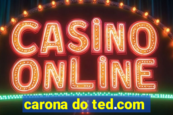 carona do ted.com