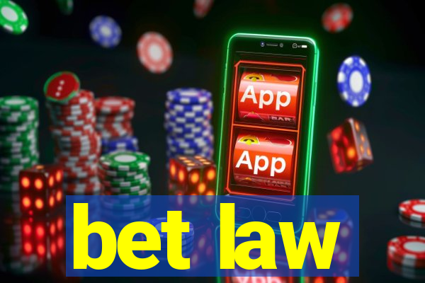 bet law