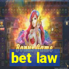 bet law