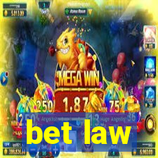 bet law