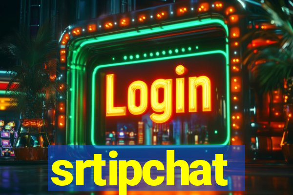 srtipchat