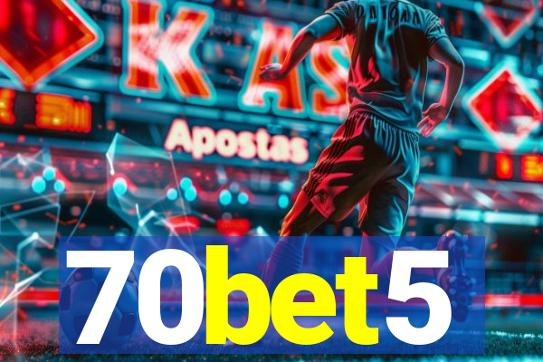 70bet5