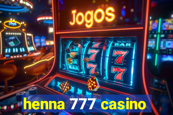 henna 777 casino