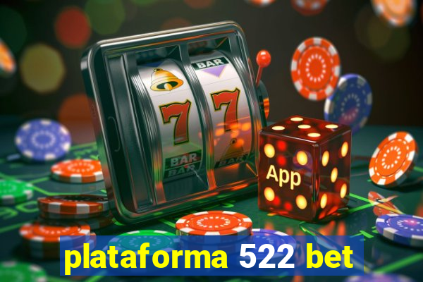 plataforma 522 bet