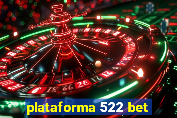 plataforma 522 bet