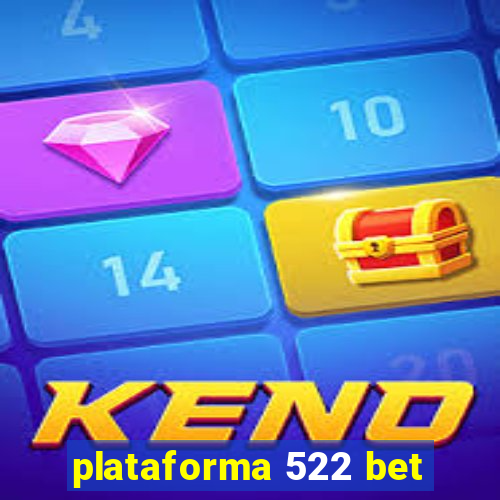 plataforma 522 bet