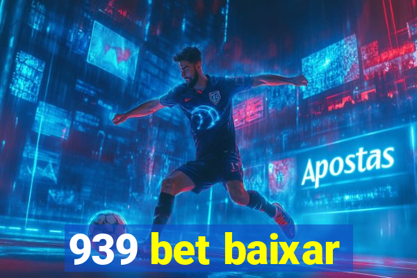 939 bet baixar