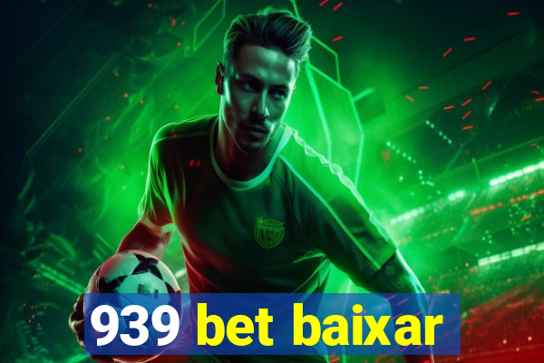 939 bet baixar